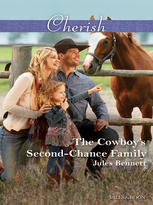 Title details for The Cowboy's Second-Chance Family by JULES BENNETT - Available